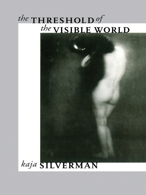 Title details for The Threshold of the Visible World by Kaja Silverman - Wait list